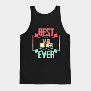Best Taxi Driver Ever Tank Top